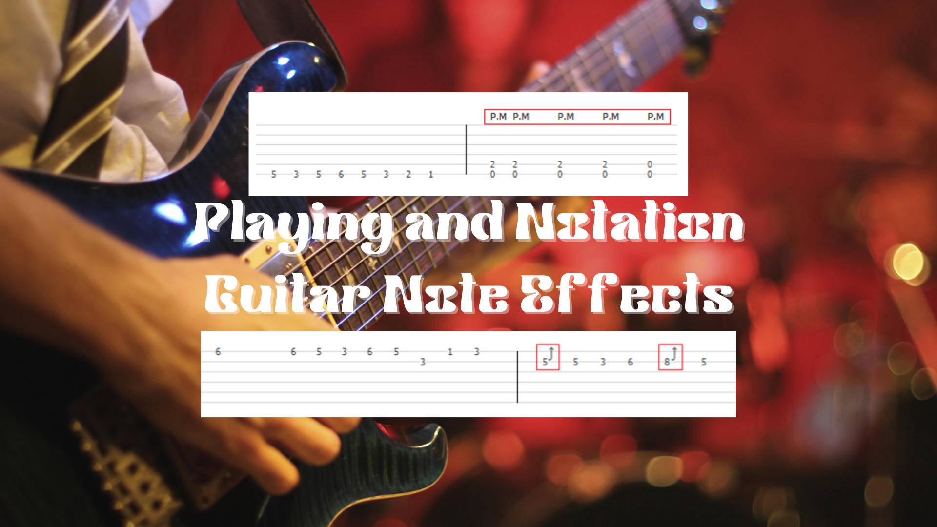 How to Play and Notate Guitar Note Effects Klangio